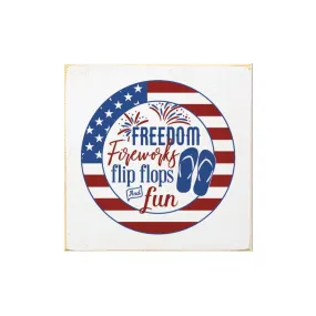 Freedom Fireworks Flip Flops and Fun Summer Wood Sign - 7"x7"