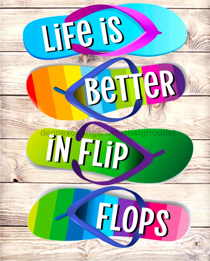 Wreath Sign, Life Is Better In Flip Flops, Summer Sign, 8x10"Metal Sign DECOE-572, Sign For Wreath, DecoExchange